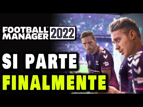SI PARTE FINALMENTE ! ► FOOTBALL MANAGER 2022 Gameplay ITA