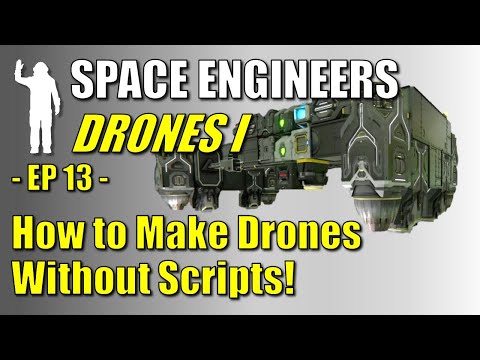 Space Engineers – EP13 – Drones | How to Make Drones Without Scripts | Let's Play