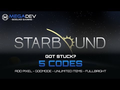 STARBOUND Cheats: Add Pixel, Godmode, Unlimited Items, Fullbright, … | Trainer by MegaDev