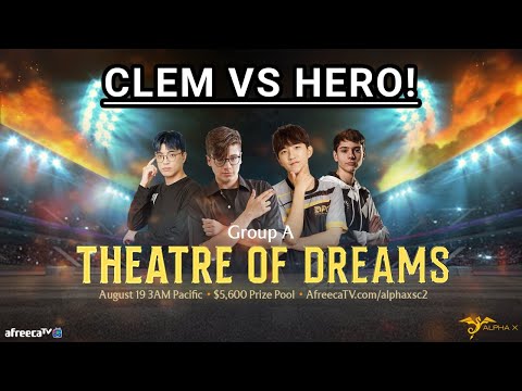 StarCraft 2: CLEM vs HERO – AfreecaTV Theatre of Dreams | Group A
