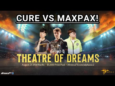 StarCraft 2: CURE vs MAXPAX – AfreecaTV Theatre of Dreams | Group B