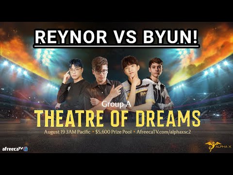 StarCraft 2: REYNOR vs BYUN – AfreecaTV Theatre of Dreams | Group A