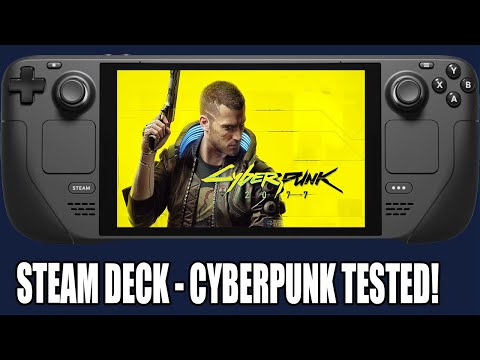 Steam Deck | CYBERPUNK 2077 Tested – How Does It PERFORM?