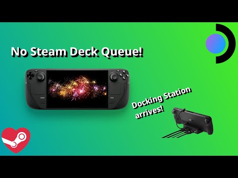 Steam Deck out NOW with NO QUEUE, Steam Deck Docking Station released!