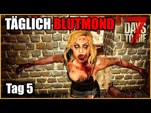 Täglich Blutmond #05 – Zuhause ist's am schönsten 🏚️ 7 Days To Die Deutsch Permadeath Insane