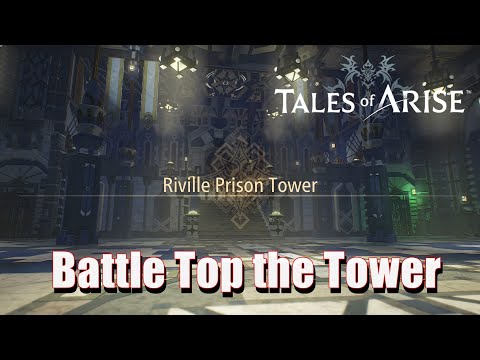 Tales of Arise Battle Top the Tower – Investigate the Riville Prison Tower