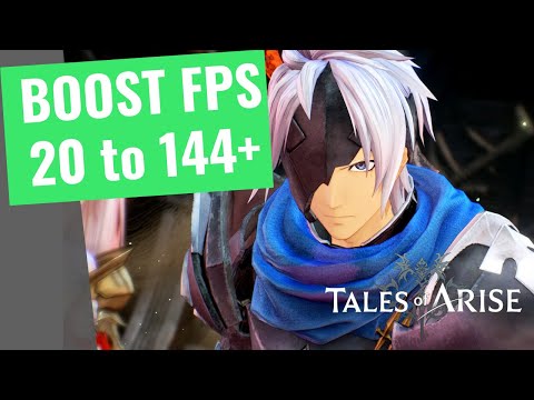 Tales of Arise – How to BOOST FPS and Increase Performance on any PC