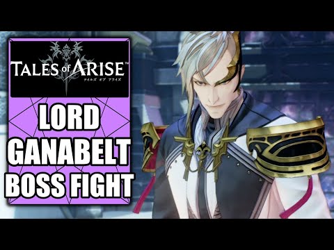 Tales of Arise – Lord Ganabelt Boss Fight