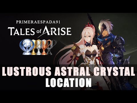 Tales of Arise: Lustrous Astral Crystal Location