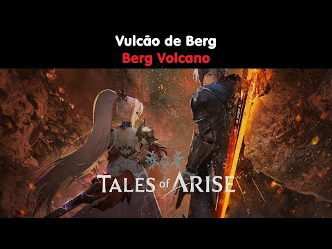Tales of Arise – Vulcão de Berg / Berg Volcano – 100