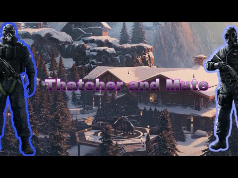 Thatcher and Mute gameplay Rainbow 6 Seige