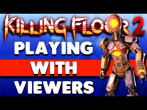 The New Weapons Are Really Fun | Killing Floor 2