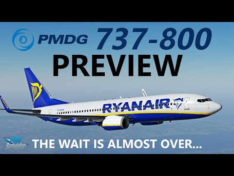 The PMDG 737-800 for Microsoft Flight Simulator – Preview! [OUT NOW!]