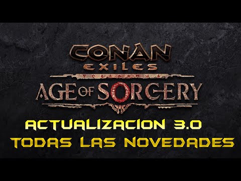 TODO DE LA 3.0, ACTUALIZACIÓN CONAN EXILES | CALIDAD 2K