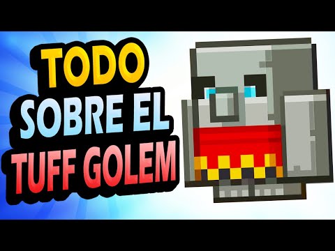 TODO Sobre el TUFF GOLEM – Minecraft Live 2022