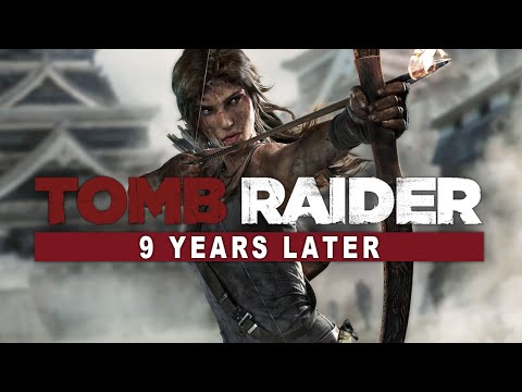 Tomb Raider – 9 Years Later