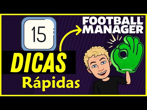 TOP 15 DICAS Pra FACILITAR sua vida no FOOTBALL MANAGER