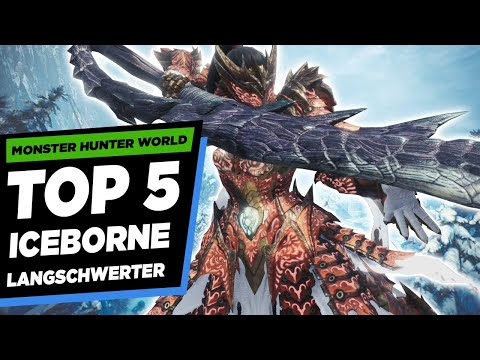 TOP 5 LANGSCHWERTER IN ICEBORNE – Monster Hunter World Iceborne Langschwert Guide Deutsch