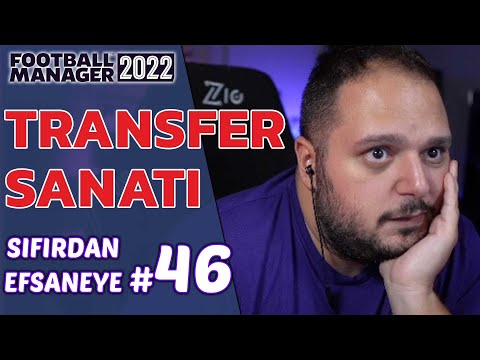 TRANSFER SANATI! – Sıfırdan Efsaneye #46 Football Manager 2022
