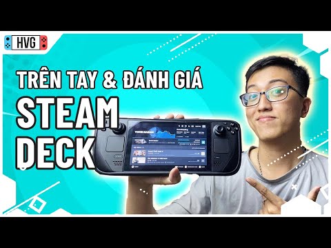 Trên tay STEAM DECK | Máy chơi game Hot nhất hiện tại!