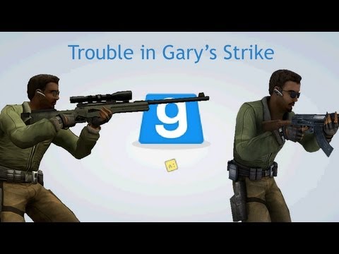 Trouble in Gary's Mod