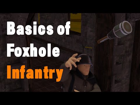 Tutorial: Basics of Foxhole Infantry