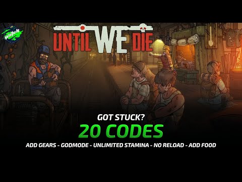 UNTIL WE DIE Cheats: Add Gears/Food/Water, No Reload, Godmode, … | Trainer by PLITCH