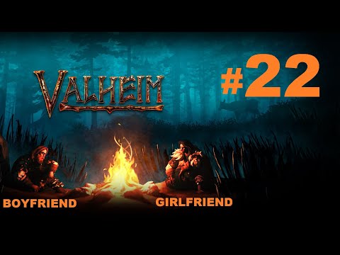 Valheim || Boyfriend & Girlfriend Plays Part 22 || Blind || PC || Round 2!