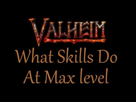 What Valheim Skills do at max level