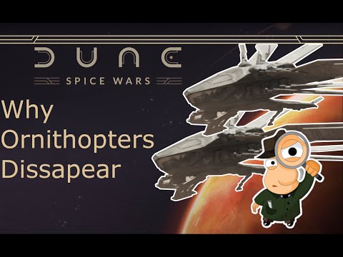 Why Ornithopters disappear in Dune Spice Wars