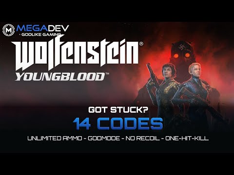 WOLFENSTEIN YOUNGBLOOD Cheats: No Reload, Godmode, One-Hit-Kill, … | Trainer by MegaDev