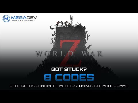 WORLD WAR Z Cheats: Godmode, Unlimited Ammo, Add Credits, … | Trainer by MegaDev