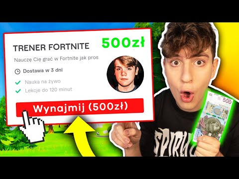 WYNAJĄŁEM TRENERÓW w FORTNITE za 500 ZŁ