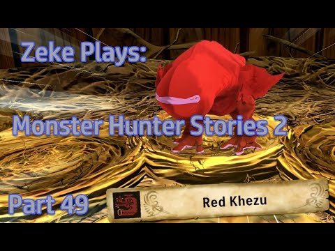 Zeke Plays: Monster Hunter Stories 2: Wings of Ruin Part 49 (Let`s Play)