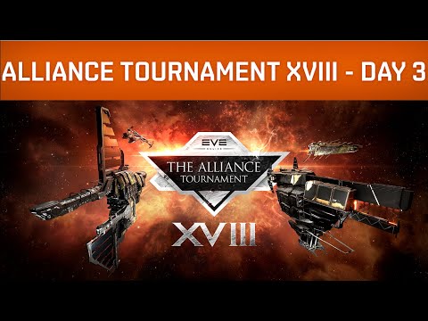 Eve Online | Alliance Tournament XVIII – Day 3