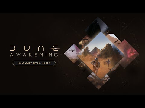 Dune: Awakening | Shigawire Reels – Part 9