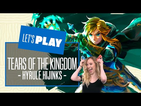 Let’s Play Legend of Zelda Tears Of The Kingdom FRIDAY HYRULE HIJINKS! Tears of the Kingdom gameplay