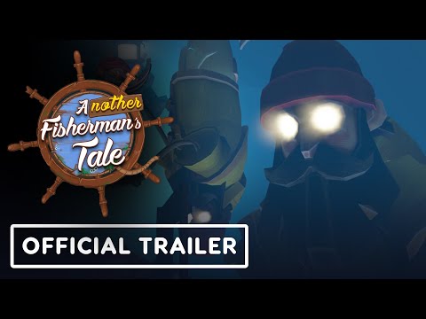 Another Fisherman’s Tale – Official Launch Trailer