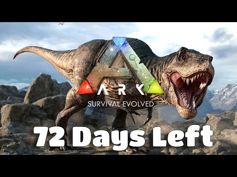 72 Days till ARK Survival Evolved Closes Forever…