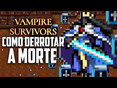 Como DERROTAR a MORTE no Vampire Survivors