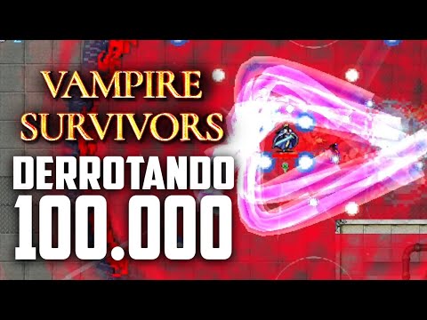 DERROTANDO 100.000 INIMIGOS no Vampire Survivors