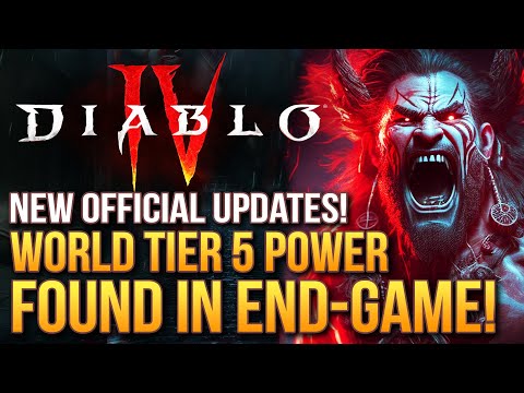 Diablo 4 – It's Confirmed! World Tier 5 Power Found In End Game! This Changes Things…New Updates!