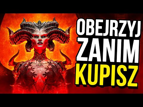 Diablo 4 – OBEJRZYJ ZANIM KUPISZ