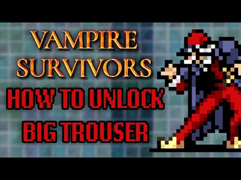How To Unlock Secret Character Big Trouser – Vampire Survivors
