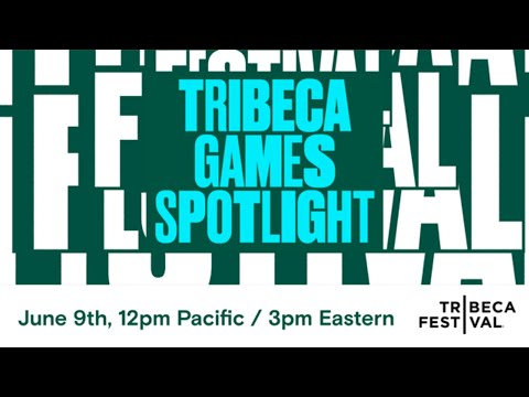 Tribeca Games Spotlight 2023 Livestream