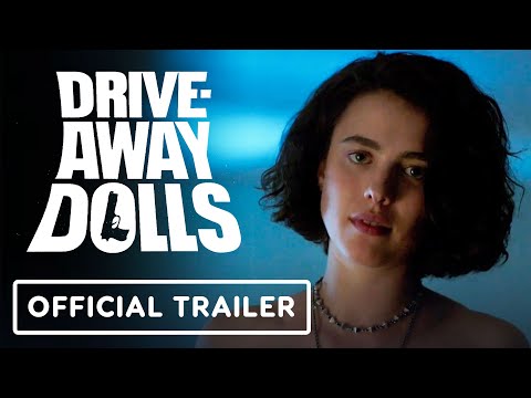 Drive-Away Dolls – Official Trailer (2023) Margaret Qualley, Pedro Pascal, Geraldine Viswanathan