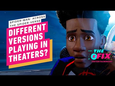 There’s TWO Versions of Spider-Man: Across The Spider-Verse in Theaters – IGN The Fix: Entertainment