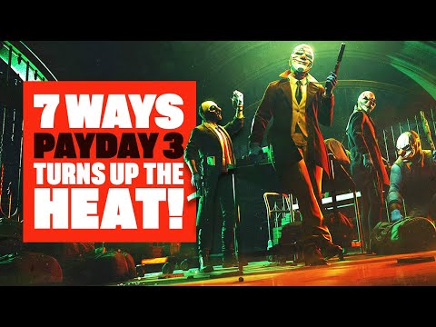 7 Ways Payday 3 Gameplay Will Turn Up The HEAT! NEW PAYDAY 3 4K GAMEPLAY STEALTH & LOUD APPROACHES