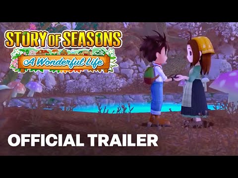 STORY OF SEASONS: A Wonderful Life – Launch Trailer