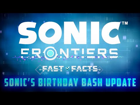 Sonic Frontiers: Fast Facts – Sonic’s Birthday Bash Content Update